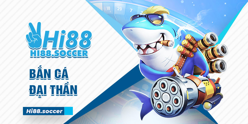 Tham Gia Bắn Cá Đại Thần Với Hệ Thống Game Siêu Chất Lượng 4 bắn cá đại thần
